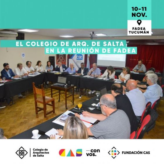 EL COLEGIO DE ARQUITECTOS DE SALTA EN LA REUNIÓN DE FADEA